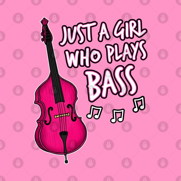 Just A Girl Who Plays Bass, Double Bassist by doodlerob