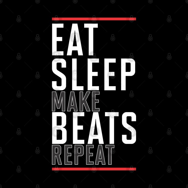 Eat Sleep Make beats Repeat by Stellart