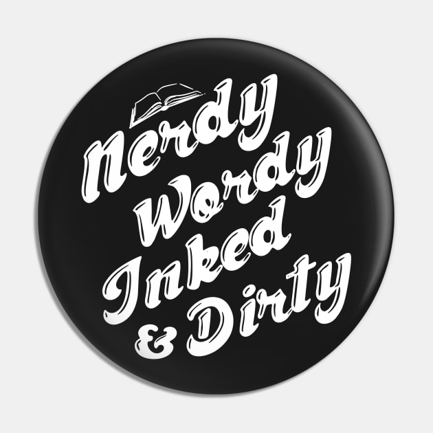 Nerdy Wordy Inked & Dirty Pin by jadbean