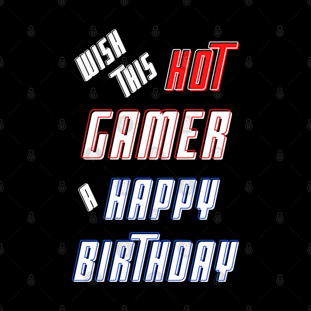 Wish this hot gamer a happy birthday by Blue Butterfly Designs 