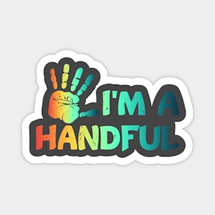 Kids I'm a Handful Five Year Old Vintage 5th Birthday Magnet