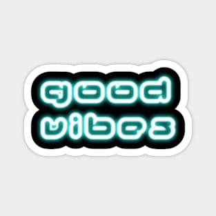 Good Vibes Magnet