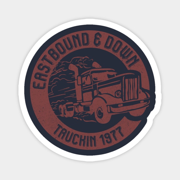 Eastbound and Down vintage trucking Magnet by BOEC Gear