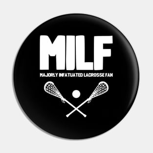 Lacrosse - MILF Majorly Infatuated Lacrosse Fan Pin