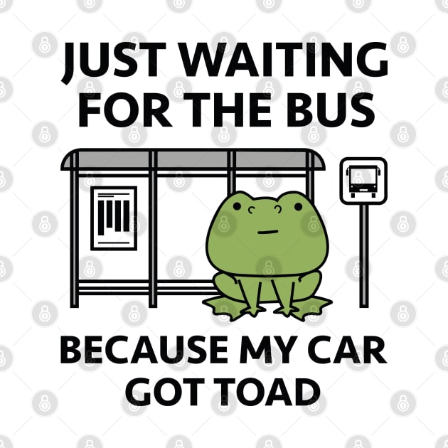 My Car Got Toad by LuckyFoxDesigns