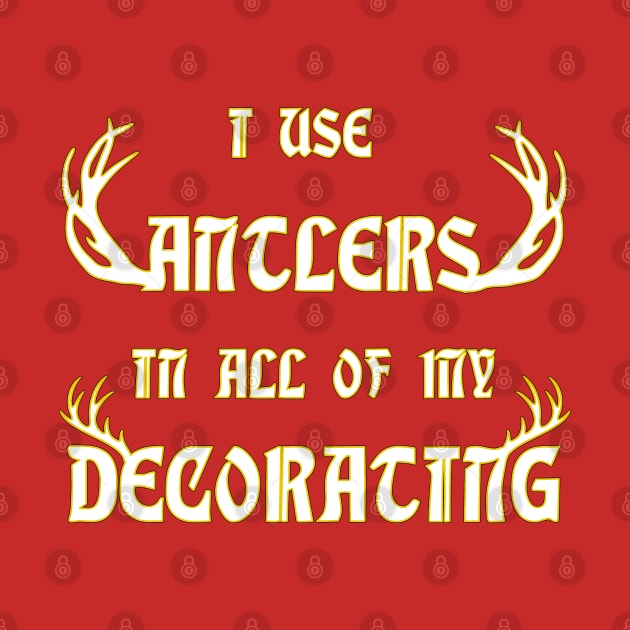 I Use Antlers in all of my Decorating by CFieldsVFL