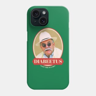 Diabeetus i got the sugar Phone Case