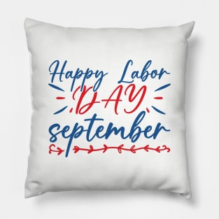 Happy labor day September Pillow