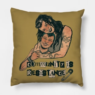 Community is Resistance Pillow