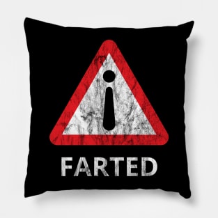 i Farted Warning Symbol - Distressed (Light Text) Pillow