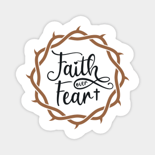 Faith over fear Magnet