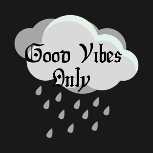 Printed Quotes - Good Vibes Only T-Shirt