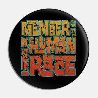 a member of the human race Pin