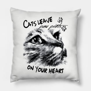 Cats leave paw prints on your heart Pillow