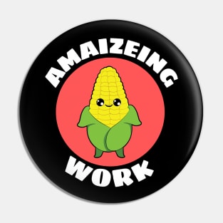 Amaizeing Work | Plant Pun Pin