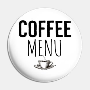 Coffee Menu Funny Pin