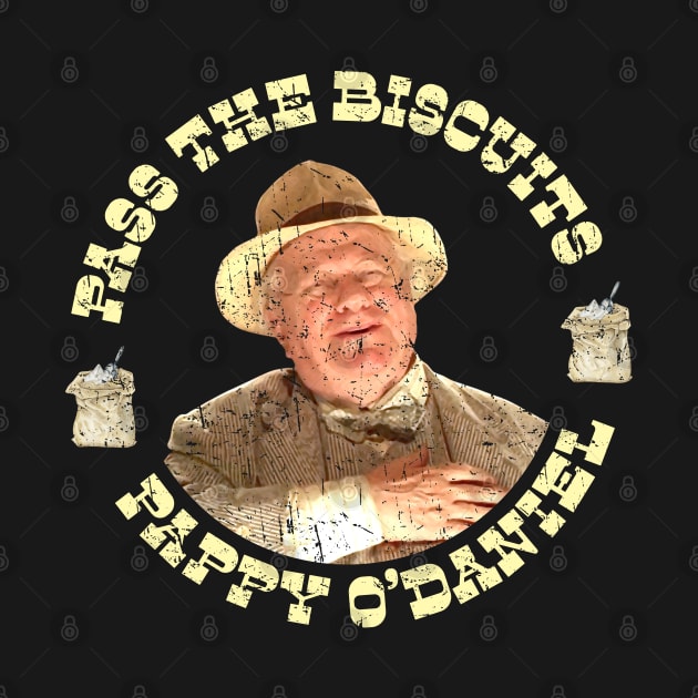 Pass the Biscuits - Pappy O'Daniel - Pappy Odaniel by Barn Shirt USA