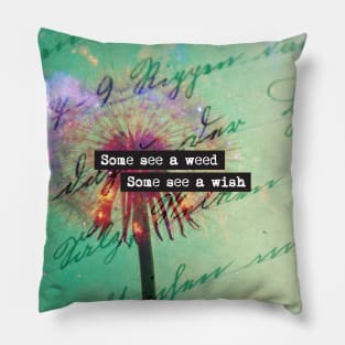 Some see a weed, some see a wish Pillow