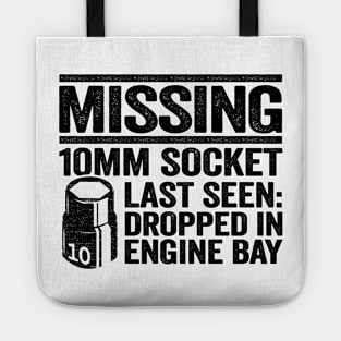 Missing 10mm Socket Funny Mechanic Tote