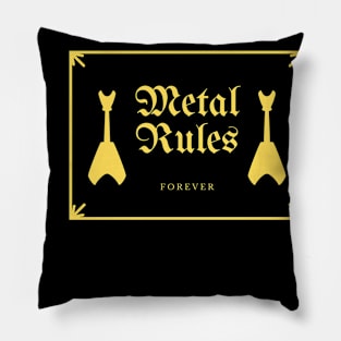 Metal Rules Forever Pillow