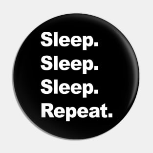 Sleep Sleep Sleep Repeat Pin