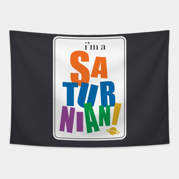 I'm a Saturnian Tapestry by Where Ur From