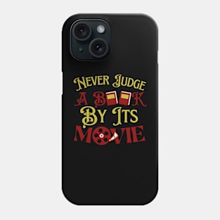Never Judge A Book By It's Movie Phone Case