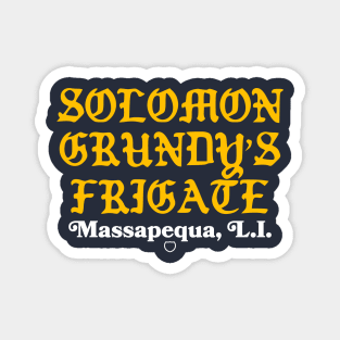 Solomon Grundys Magnet