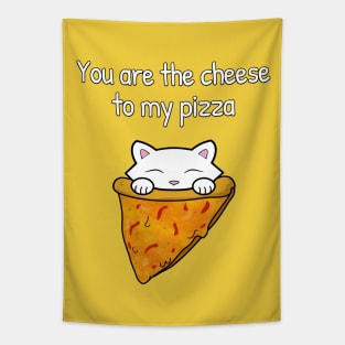 You are the cheese to my pizza Tapestry