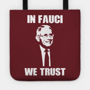 In Fauci We Trust Tote