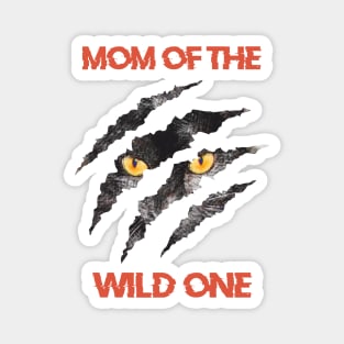 Mom of the wild one Magnet