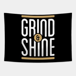 Grind and Shine Tapestry