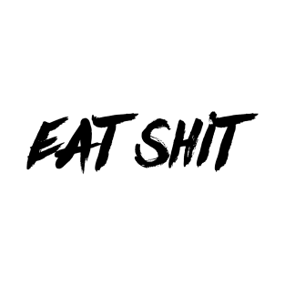 Himiko "Eat Shit" Original Flavour T-Shirt