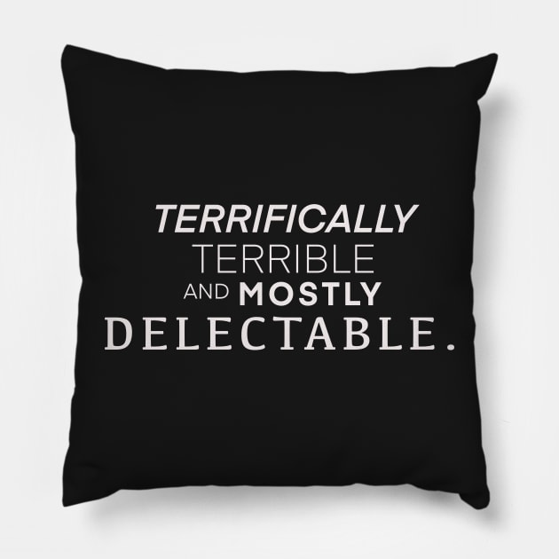 Terrifically terrible and mostly delectable shirt Pillow by KO-of-the-self