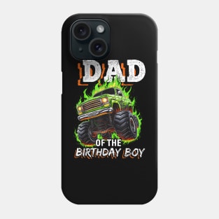 Dad Of The Birthday Boy Monster Truck Birthday Novelty Phone Case