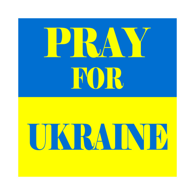 PRAY FOR UKRAINE by 