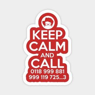 Keep Calm And Call 0118 999 881 999 119 725.. 3 Magnet