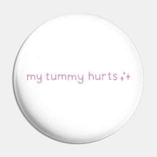 My tummy hurts sparkle Pin