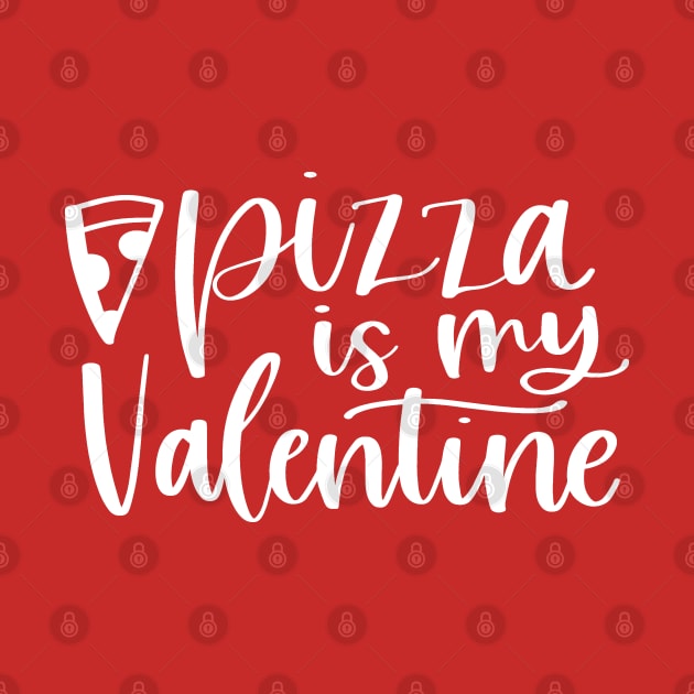 Pizza Is My Valentine Funny Valentine's Day by Charaf Eddine