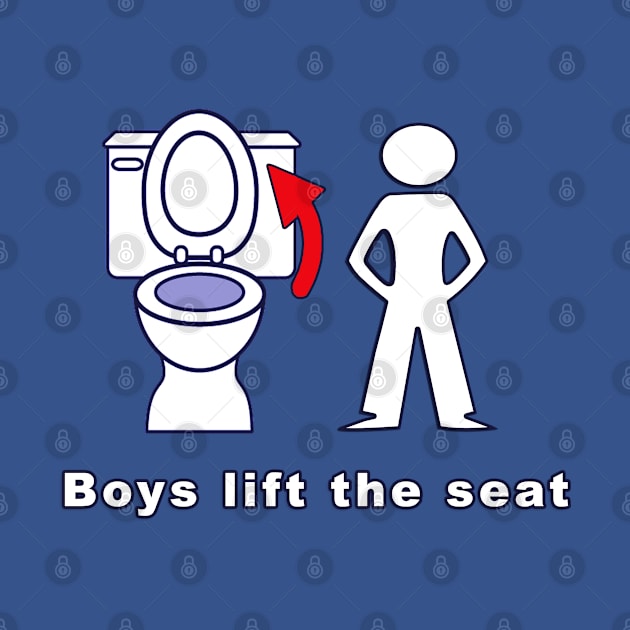 Boys Lift the Seat T-Shirt & More by sanityfound