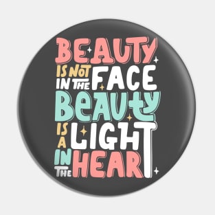 Beauty is a light in the heart, Kindness motivational T-shirt, Be Kind Pin