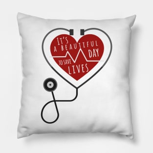 Its A Beautiful Day To Save Lives T-Shirt Sticker Mask Pillow