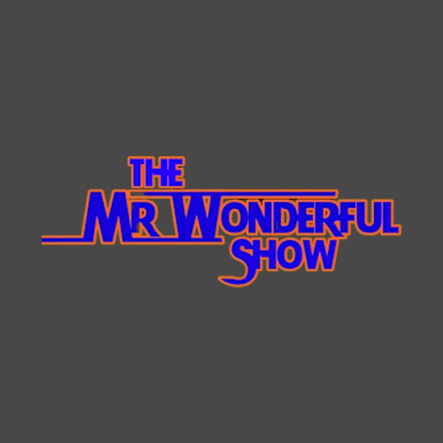 The Mr. Wonderful Show by Thrill Me Podcast Network