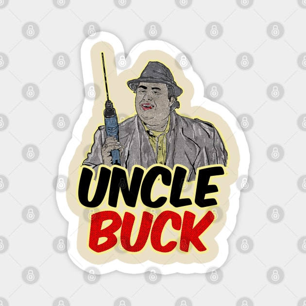 Uncle Buck Funny Film 1989 Magnet by Now and Forever