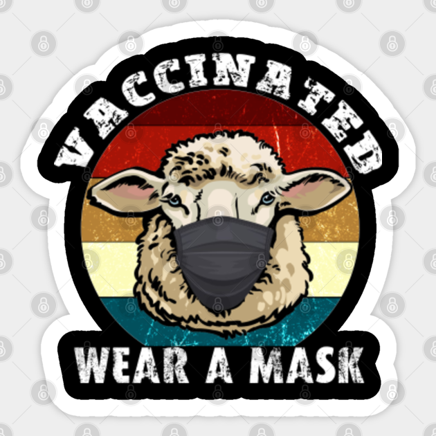 Vaccinated Wear A Mask Sheep Sticker Teepublic