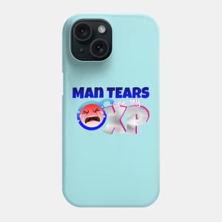 Man Tears are my XP Phone Case