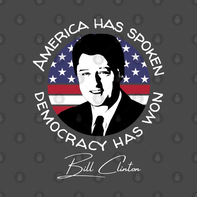 America Has Spoken Bill Clinton Biden Inauguration 2021 Gift by Lone Wolf Works