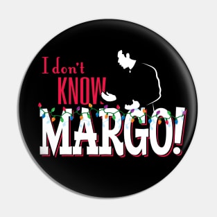 I don't know, Margo! (couples) 2022 variant Pin