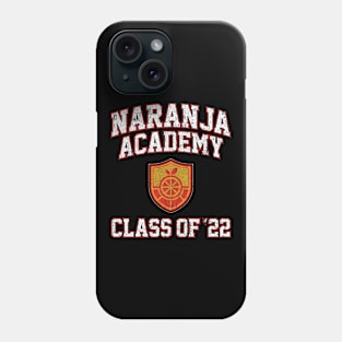 Naranja Academy Class of 22 Phone Case