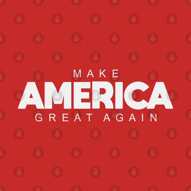 Make America Great Again by Dale Preston Design